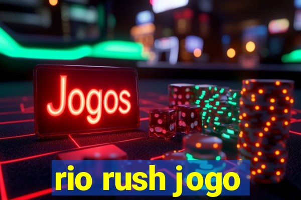 rio rush jogo